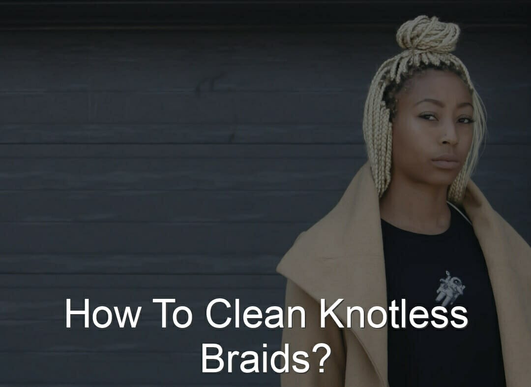 Knotless Braids Clean