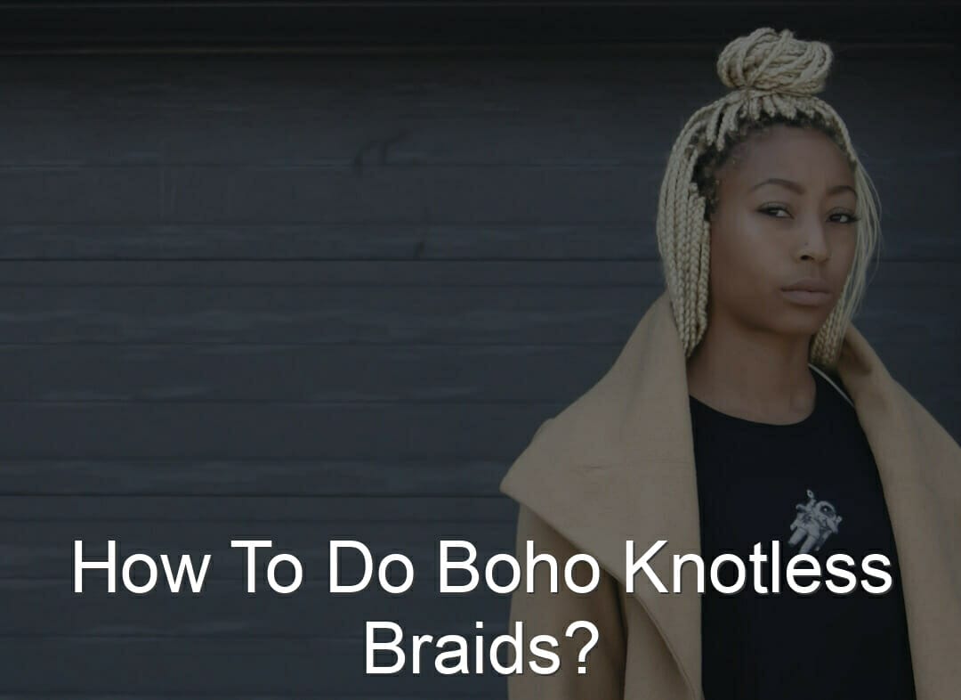 Boho Knotless Braids
