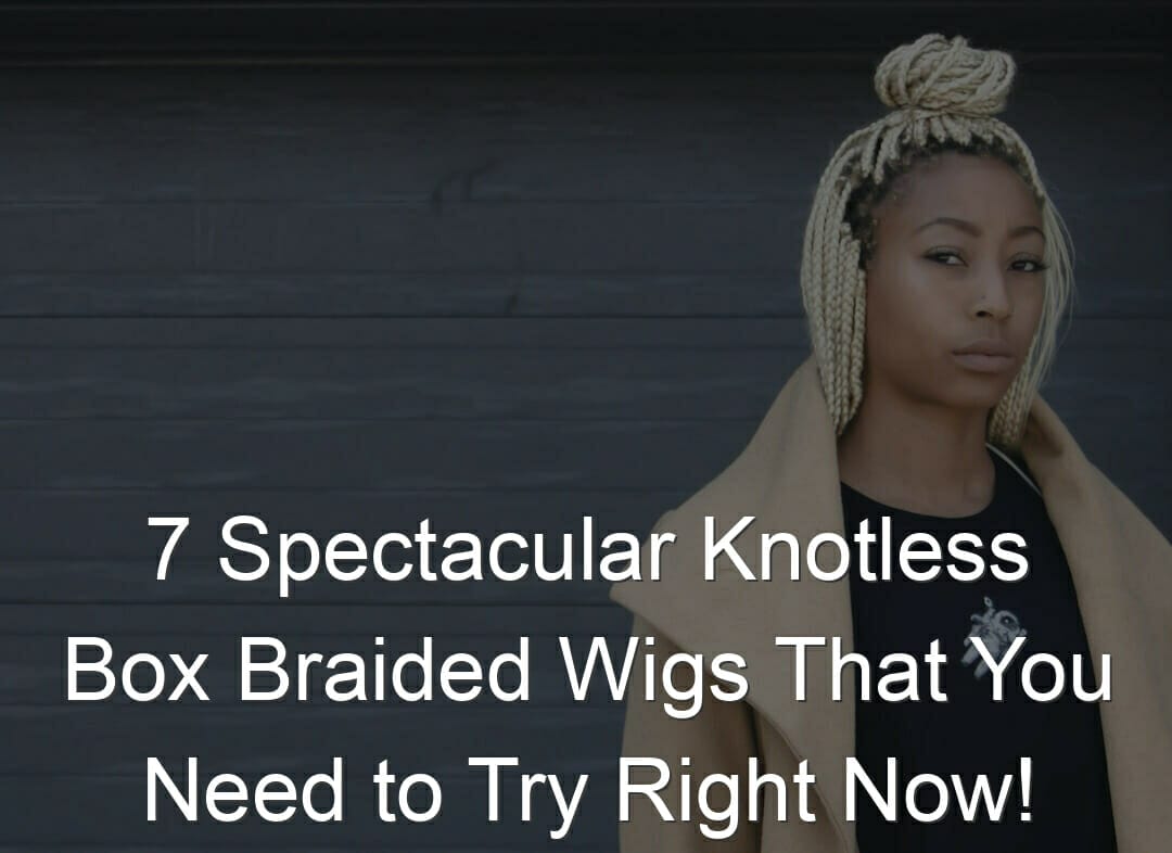 Knotless Braids Style