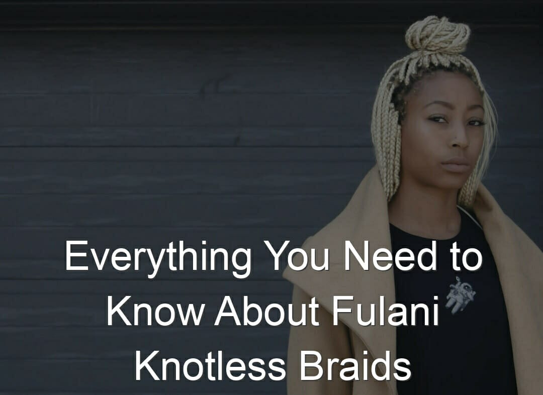 Fulani Knotless Braids